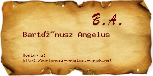 Bartánusz Angelus névjegykártya